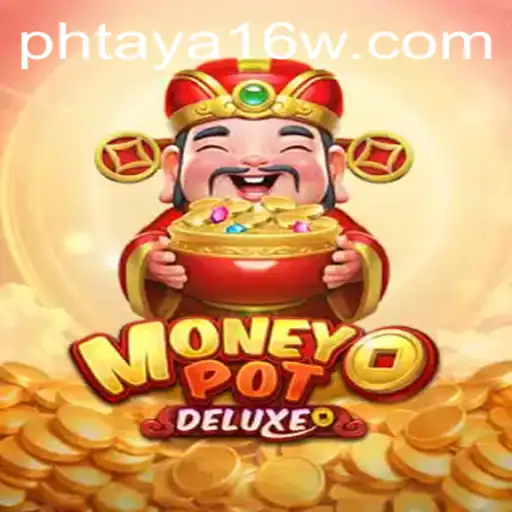 Exploring the Thrills of MoneyPotDELUXE: A Complete Guide