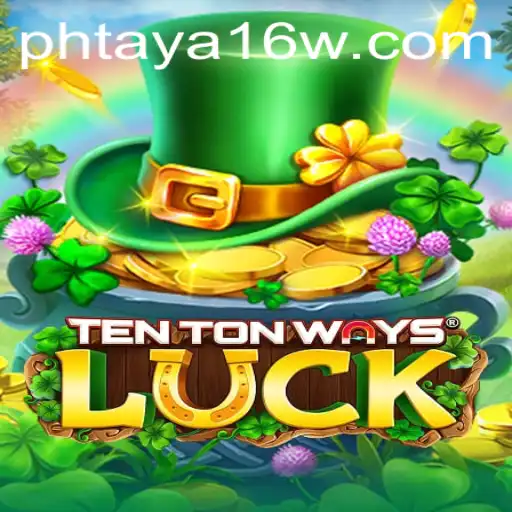 Exploring TenTonWaysLuck: A New Era in Gaming with Phtaya 16